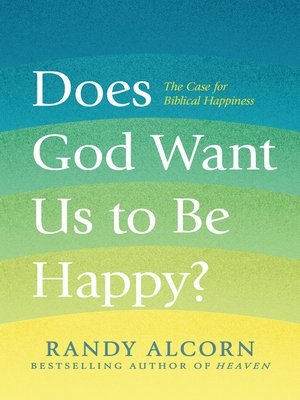 cover image of Does God Want Us to Be Happy?